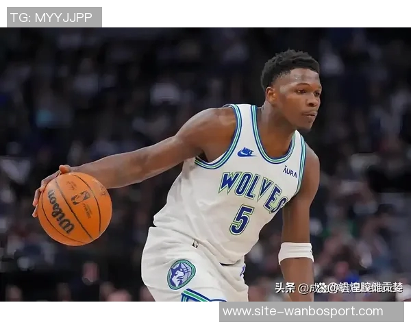 森林狼核心爱德华兹因脚伤缺席对勇士比赛场均287分成球队损失 森林狼核心爱德华兹因脚伤缺席对勇士比赛场均287分成球队损失