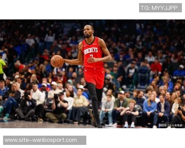 火箭球员申京关键时刻表现出色杜兰特紧随其后展现高效得分能力